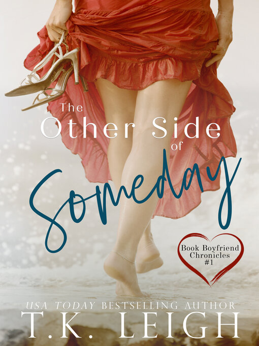 Title details for The Other Side of Someday by T.K. Leigh - Available